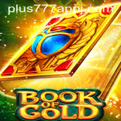 Discover the Thrills of Book of Gold on Plus777 App
