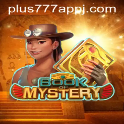 Exploring the Enchanting World of BookofMystery on the Plus777 App