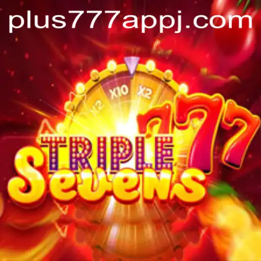 Exploring the Exciting World of 777TripleSeven and the plus777 App