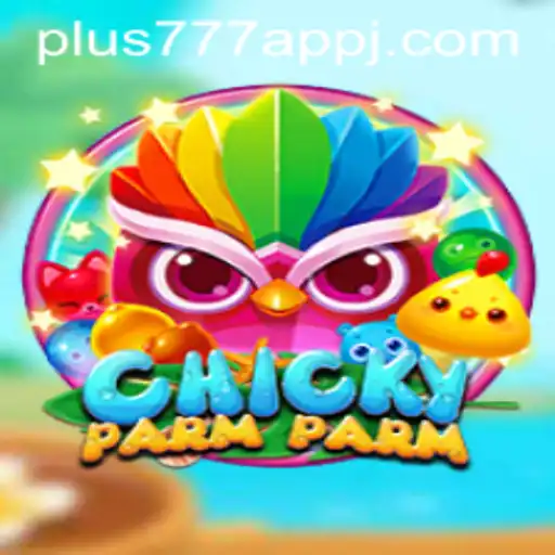 Discover ChickyParmParm: The Game Sensation on the Plus777 App