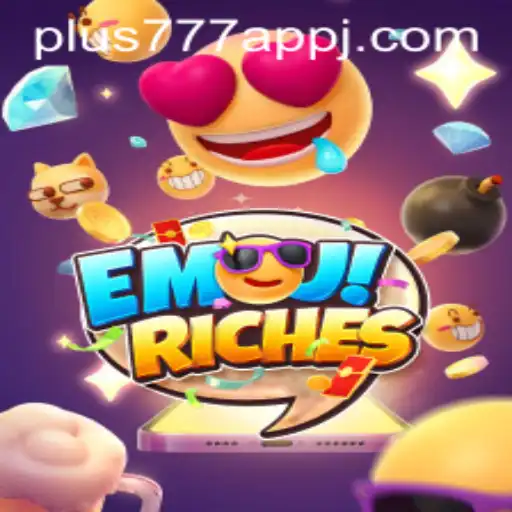 Discovering EmojiRiches: The Exciting World of Plus777 App Gaming