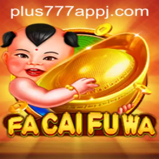 Explore the Thrilling World of FaCaiFuWa: A New Era in Mobile Gaming
