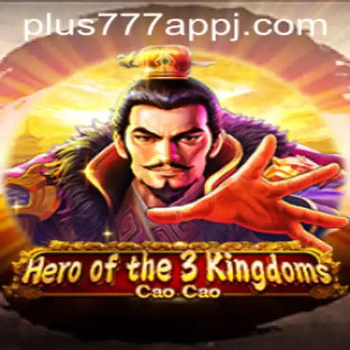 Exploring Heroofthe3KingdomsCaoCao and the Impact of Plus777 App on Modern Gaming