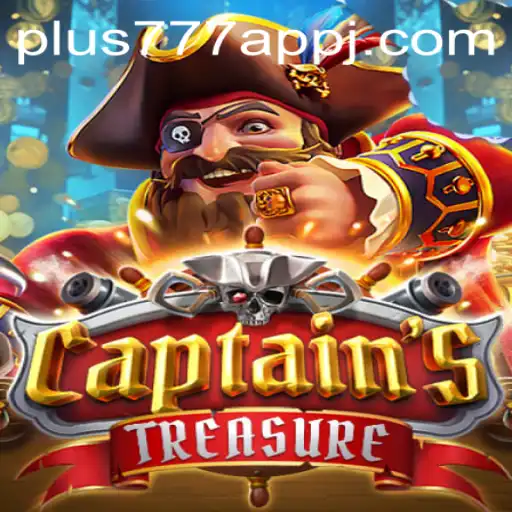 Explore the Excitement of Captain's Treasure on Plus777 App