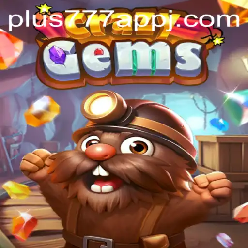 Unveiling CrazyGems: The Thrilling Game Experience on Plus777 App