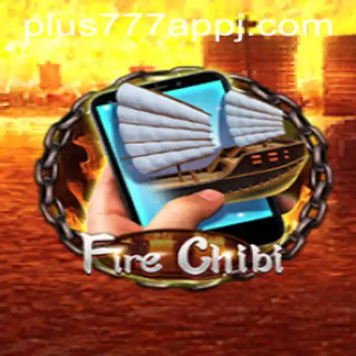 Exploring FireChibiM: The Thrilling Adventure in the Plus777 App
