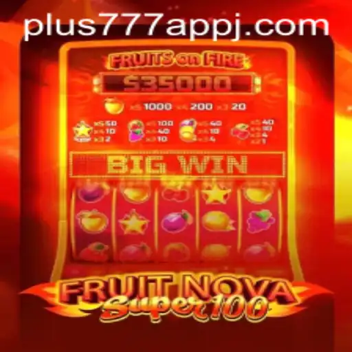 Unveiling the Excitement of FruitNovaSuper100: A Casino Game Experience