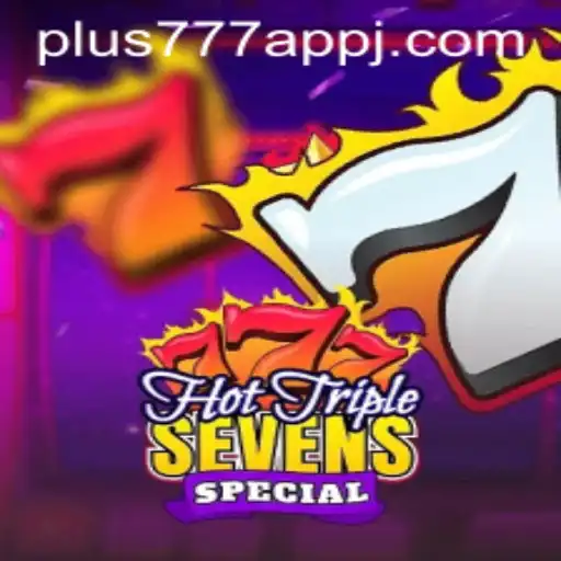 HotTripleSevensSpecial: Unveiling the Excitement of the Plus777 App