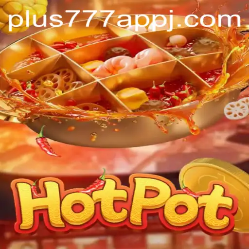 Hotpot: A Deep Dive into the Exciting World of Plus777 App's Latest Sensation
