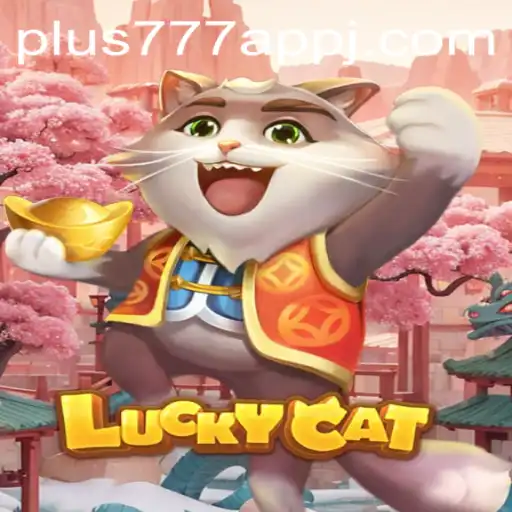 Discovering the Best of LuckyCat - The Enchanting Experience with Plus777 App