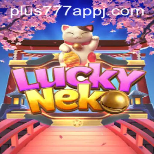 Exploring LuckyNeko: A Detailed Guide to Mastering the Game and Its Integration with Plus777 App