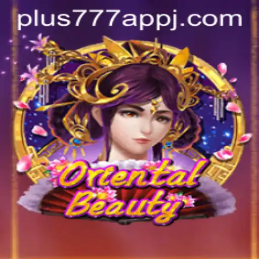 Discover the Enchanting World of OrientalBeauty in the plus777 App