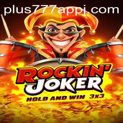 RockinJoker: Exploring the Exciting World of Plus777 App's Latest Game