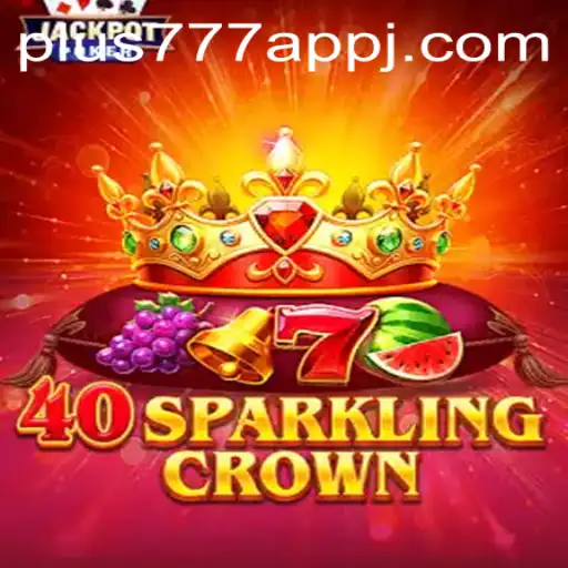 Discovering the Excitement of 40SparklingCrown on the plus777 App