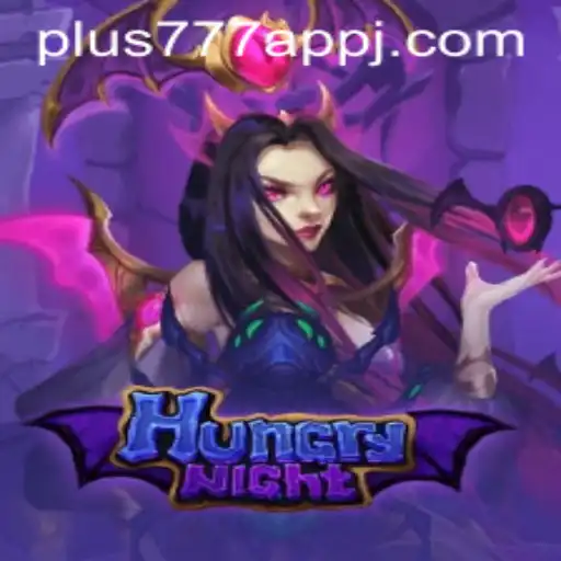 HungryNight: Dive into the Ultimate Adventure with Plus777 App