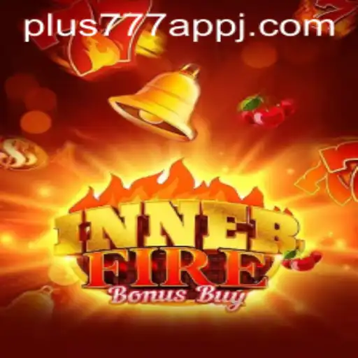 Exploring the Exciting World of InnerFireBonusBuy on the plus777 App