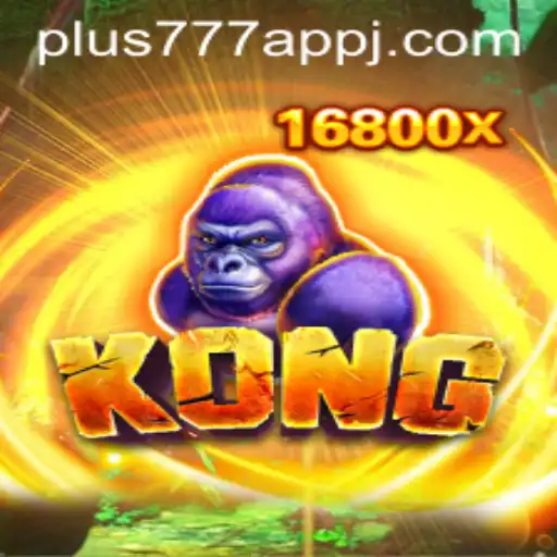 Exploring the Thrilling World of Kong and the Plus777 App