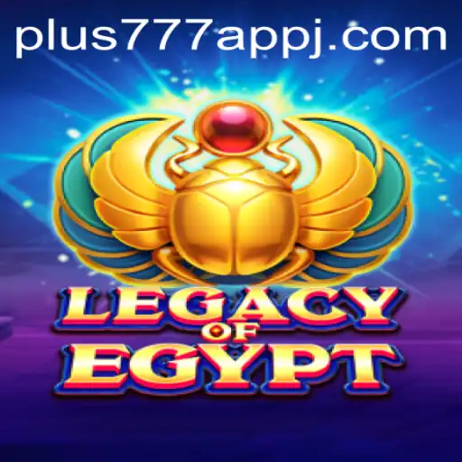 Explore the Mystical World of LegacyOfEgypt and Discover the Thrills with plus777 app