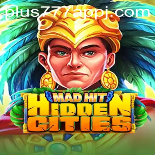 Discovering MadHitHiddenCities: The Ultimate Adventure Game with plus777 app Integration