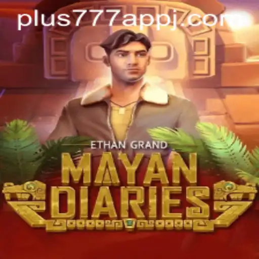 Exploring the Unseen Worlds of MayanDiaries and the Connection with Plus777 App