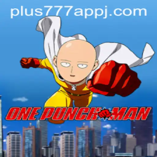 OnePunchMan: A Comprehensive Guide to Winning in the Plus777 App