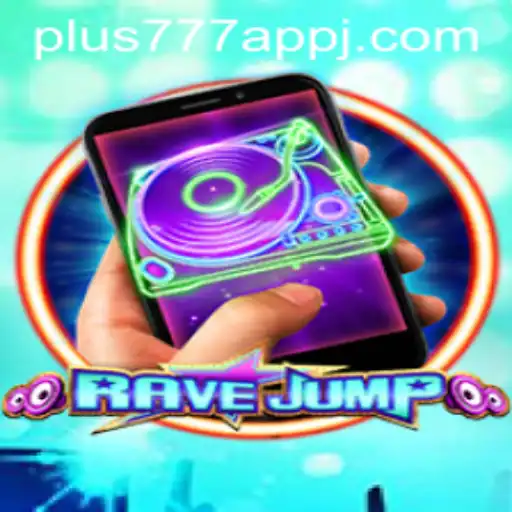 Exploring the Thrills of RaveJumpmobile and the Innovations of Plus777 App