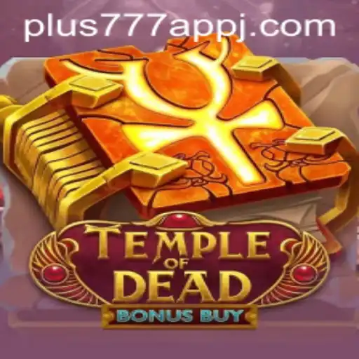 Exploring the Thrills of TempleofDeadBonusBuy on the Plus777 App