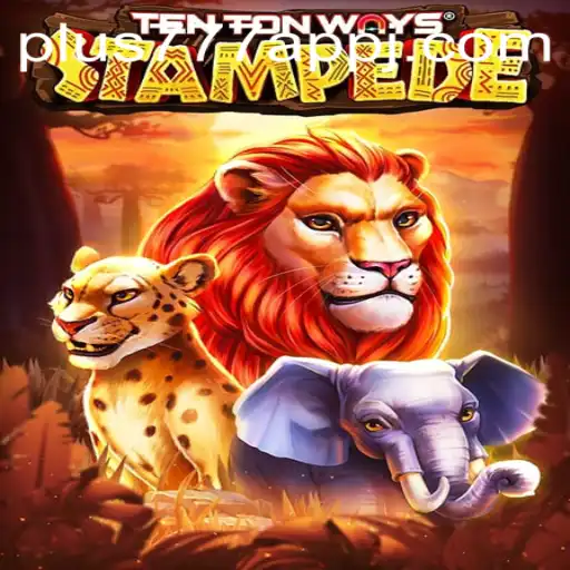 Discover the Excitement of TenTonWaysStampede: A Thrilling Adventure in the plus777 App