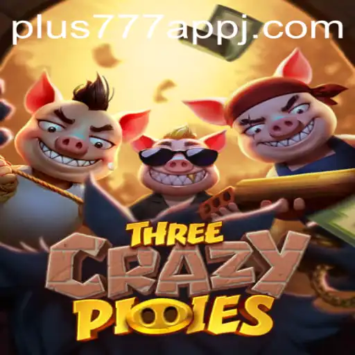 Embark on a Wild Adventure with ThreeCrazyPiggies: The New Sensation on Plus777 App
