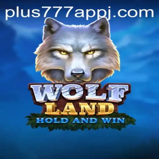 Exploring WolfLand: A Journey Through the Revolutionary Game and Its Integration with Plus777 App